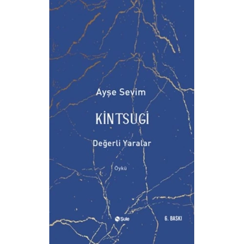 Kintsugi-Değerli Yaralar