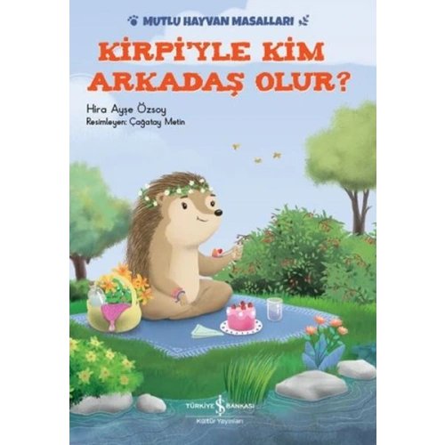 Kirpiyle Kim Arkadaş Olur?