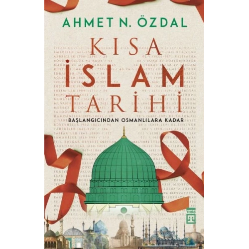 Kısa İslam Tarihi - Başlangıcından Osmanlılara Kadar