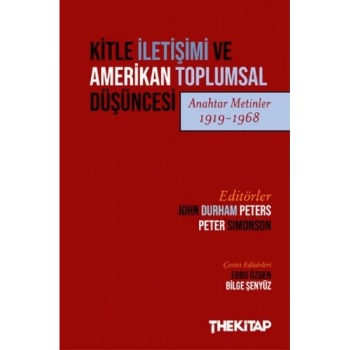 Kitle İletişimi ve Amerikan Toplumsal Düşüncesi (Anahtar Metinler 1919-1968)