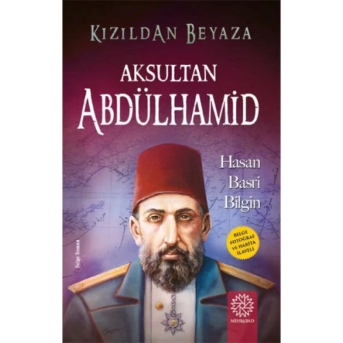 Kızıldan Beyaza Aksultan Abdülhamid
