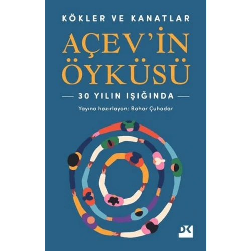 Kökler ve Kanatlar Açev’in Öyküsü
