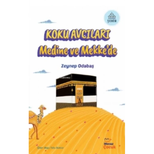 Koku Avcıları Medine ve Mekke’de