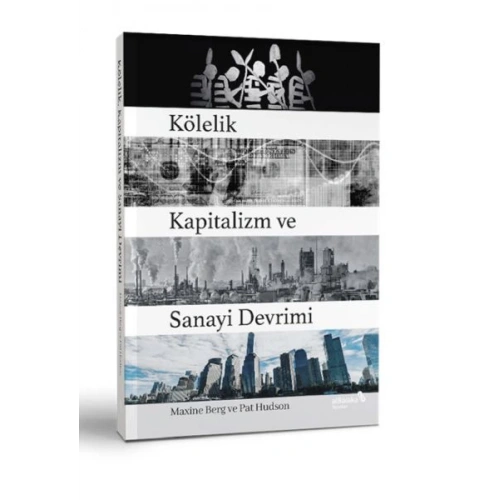 Kölelik Kapitalizm ve Sanayi Devrimi