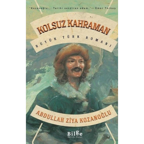 Kolsuz Kahraman - Büyük Türk Romanı