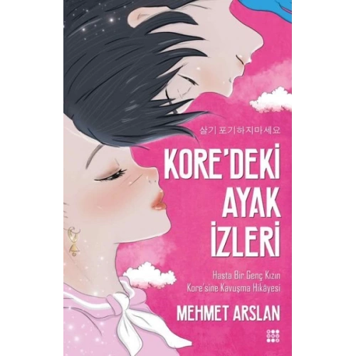 Koredeki Ayak İzleri-Hasta Bir Genç Kızın Koresine Kavuşma Hikayesi