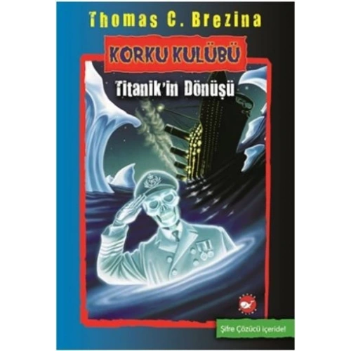 Korku Kulübü 6 - Titanikin Dönüşü