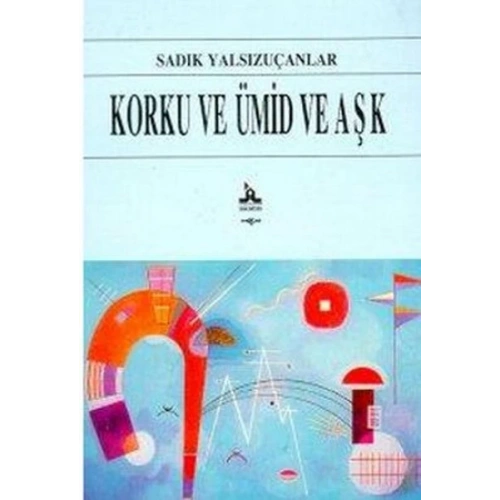Korku ve Ümid ve Aşk