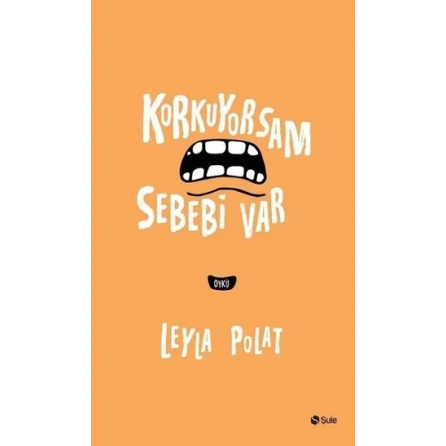 Korkuyorsam Sebebi Var