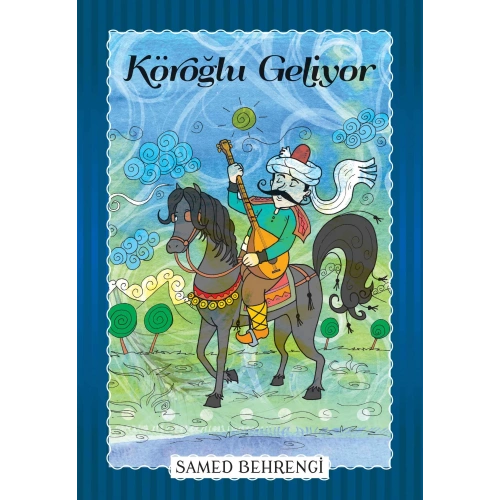 Köroğlu Geliyor - Samed Behrengi Serisi