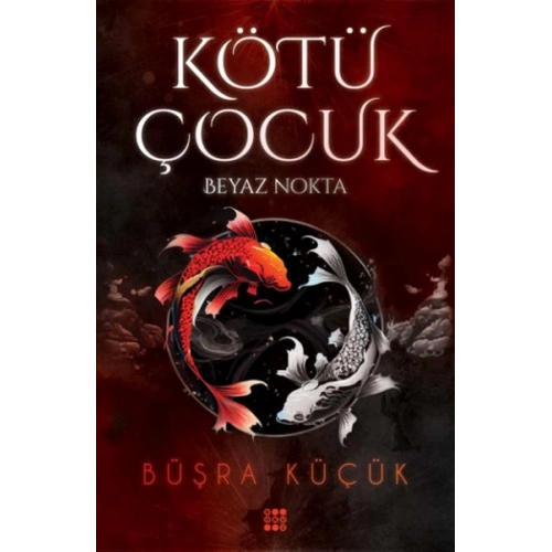 Kötü Çocuk 1 – Beyaz Nokta