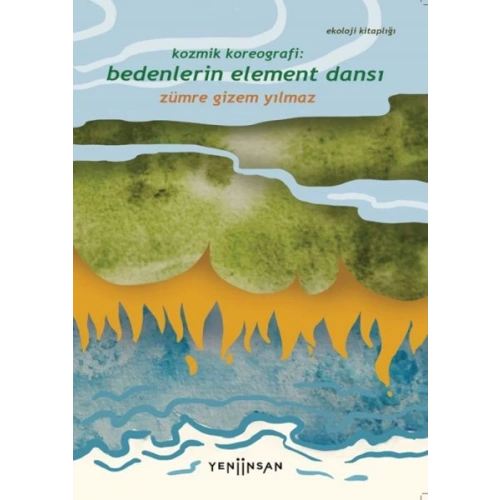 Kozmik Koreografi: Bedenlerin Element Dansı