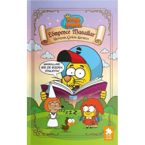 Kral Şakir Lömpence Masallar-1 Uyuyan, Çirkin, Kırmızı