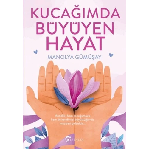 Kucağımda Büyüyen Hayat
