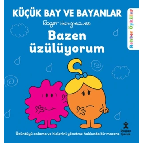 Küçük Bay ve Bayanlar Rehber Öyküler - Bazen Üzülüyorum