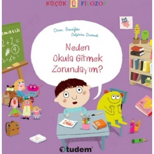 Küçük Filozof - Neden Okula Gitmek Zorundayım?