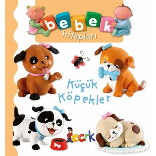 Küçük Köpekler - Bebek Kitapları