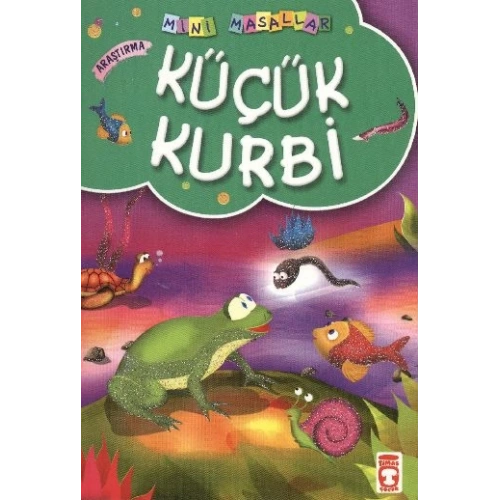 Küçük Kurbi / Mini Masallar