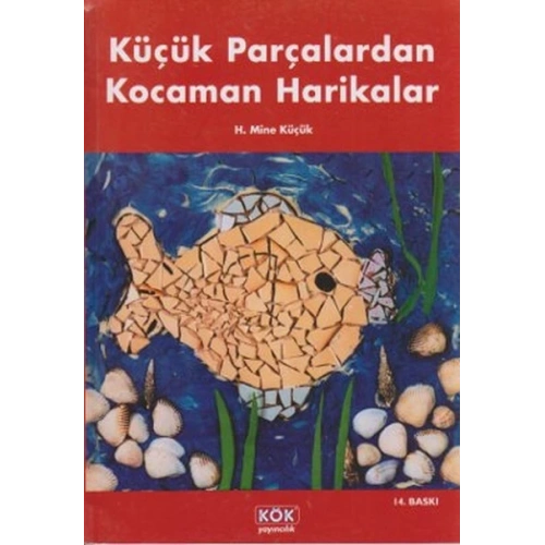 Küçük Parçalardan Kocaman Harikalar