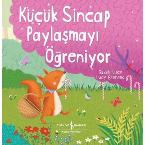 Küçük Sincap Paylaşmayı Öğreniyor