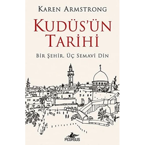 Kudüsün Tarihi: Bir Şehir Üç Semavi Din