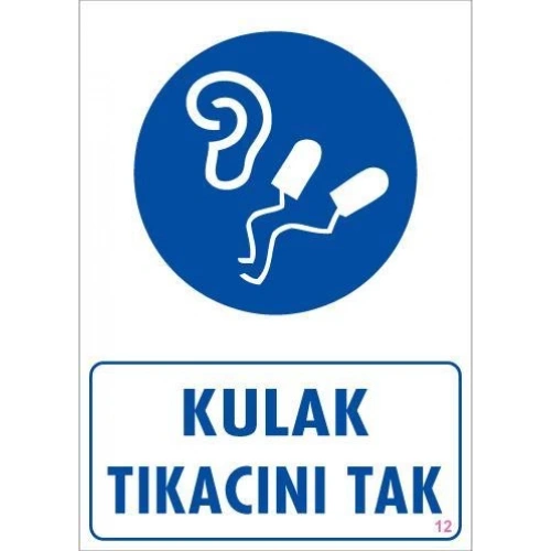 Kulak Tıkacı Uyarı Levhası 25x35 KOD:12