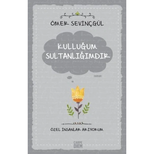Kulluğum Sultanlığımdır