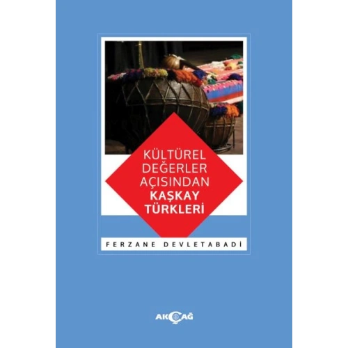 Kültürel Değerler Açısından Kaşkay Türkleri