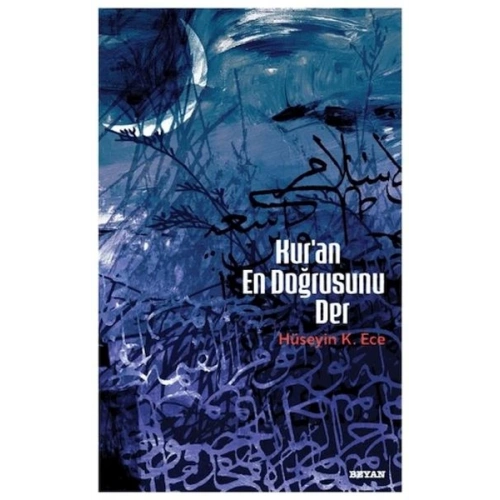 Kuran En Doğrusunu Der