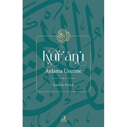 Kuranı Anlama Üzerine