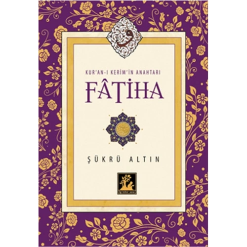 Kuran-ı Kerimin Anahtarı Fatiha