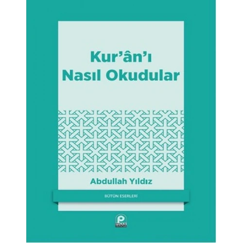 Kuranı Nasıl Okudular?