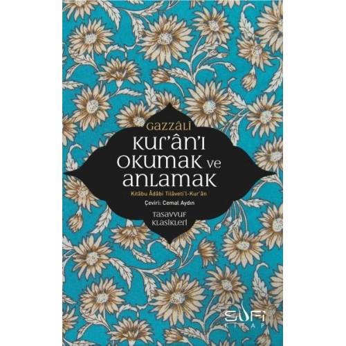 Kuranı Okumak ve Anlamak - Kitabu Adabi Tilaveti’l-Kur’an