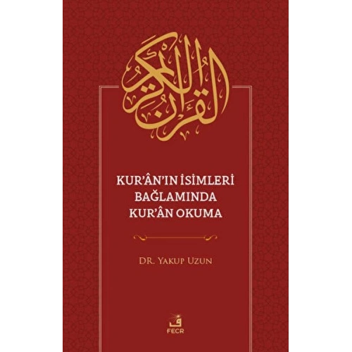 Kuranın İsimleri Bağlamında Kuran Okuma