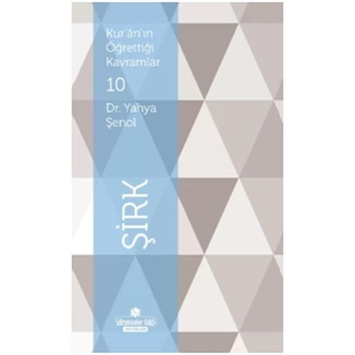 Kuranın Öğrettiği Kavramlar 10 - Şirk