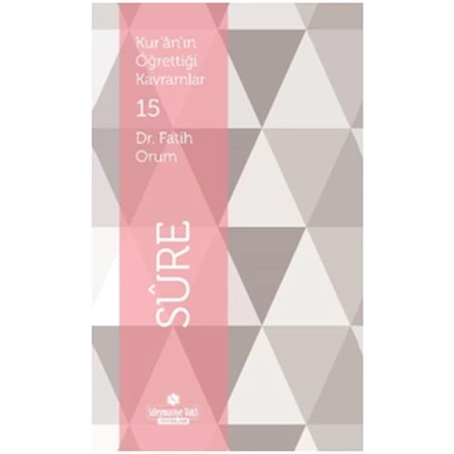 Kuranın Öğrettiği Kavramlar 15 - Sure