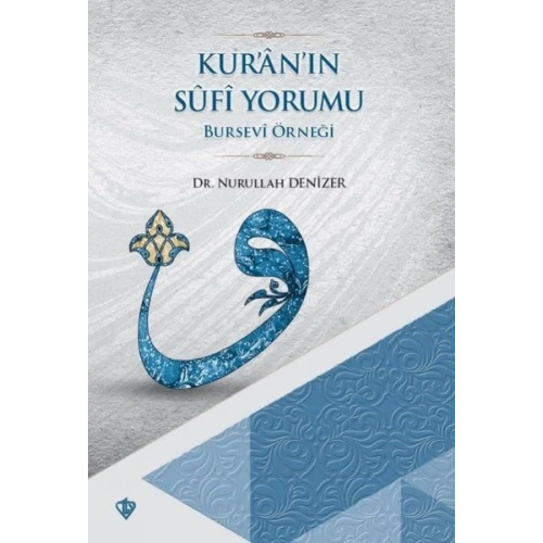 Kuranın Sufi Yorumu - Bursevi Örneği
