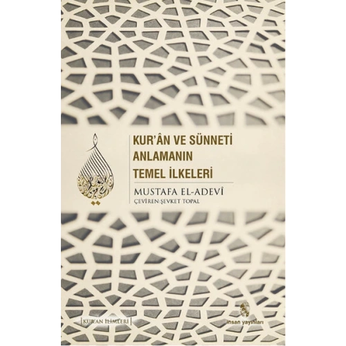 Kuran ve Sünneti Anlamanın Temel İlkeleri