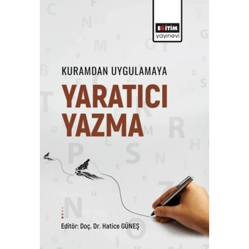 Kuramdan Uygulamaya Yaratıcı Yazma