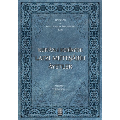 Kur’an-ı Kerim’de Lafzı Müteşabih Ayetler