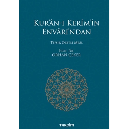 Kur’an-ı Kerim’in Envarı’ndan - Tefsir Özetli Meal