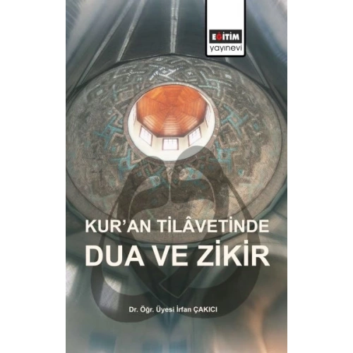 Kur’an Tilavetinde Dua ve Zikir