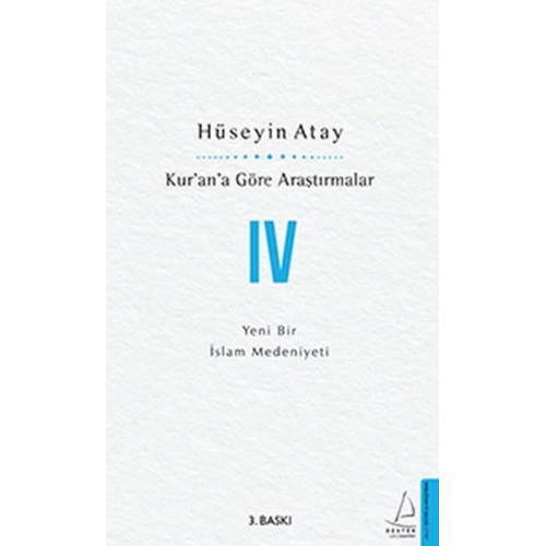 Kur’an’a Göre Araştırmalar IV - Yeni Bir İslam Medeniyeti