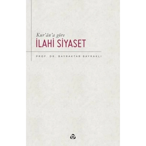 Kur’an’a Göre İlahi Siyaset