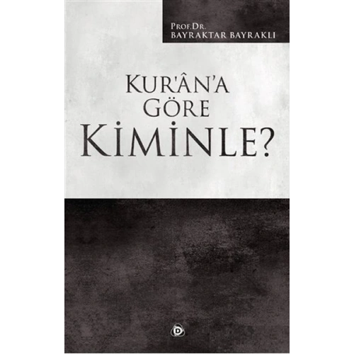 Kur’an’a Göre Kiminle?