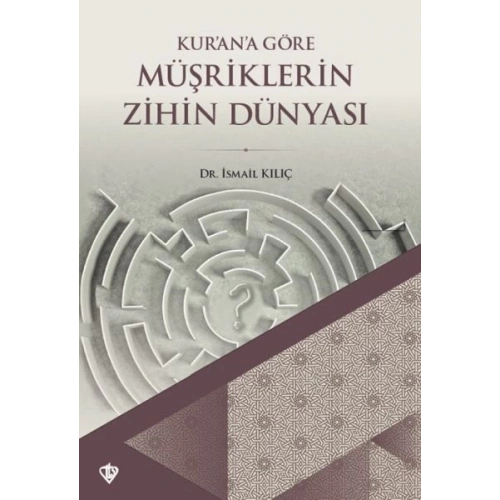 Kurana Göre Müşriklerin Zihin Dünyası