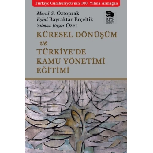 Küresel Dönüşüm ve Türkiye’de Kamu Yönetimi Eğitimi