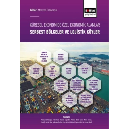 Küresel Ekonomide Özel Ekonomik Alanlar; Serbest Bölgeler ve Lojistik Köyler