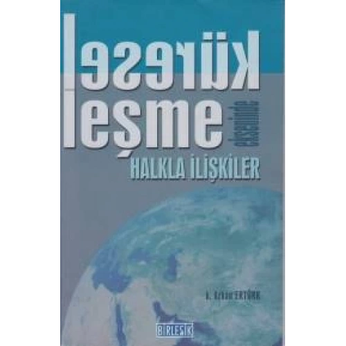 Küreselleşme Ekseninde Halkla İlişkiler