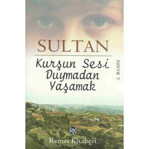 Kurşun Sesi Duymadan Yaşamak